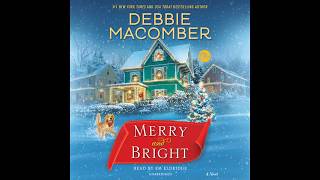 Merry and Bright by Debbie Macomber read by Em Eldridge – Audiobook Excerpt [upl. by Nydia967]