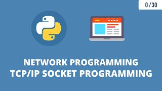 Python Network Programming  TCPIP Socket Programming [upl. by Siobhan]