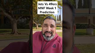 Jets Vs 49ers MNF Week 1 Prediction nfl mondaynightfootball [upl. by Linneman623]