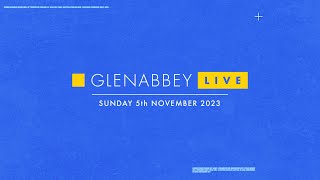 Glenabbey LIVE  Sunday 05 Nov 2023 [upl. by Rudelson]