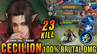 SAVAGE  23 Kills 100 Brutal DMG Cecilion One Shot Delete  Build Top 1 Global Cecilion  MLBB [upl. by Ahsinac]