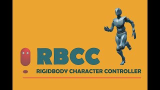 RBCC  Rigidbody Character Controller [upl. by Colson]