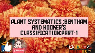 PLANT SYSTEMATICS BENTHAM AND HOOKER SYSTEM OF CLASSIFICATION NATURAL SYSTEM PART1bscbotany [upl. by Baerl655]