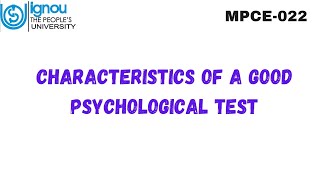 Characteristics of a good Psychological Test MPCE022 [upl. by Nylssej]