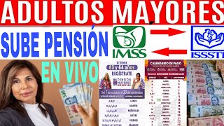 🎉5 PM EN VIVO SUBE PENSIÓN 1 ENERO Y 1 FEBRERO LEY 73 Y 97 PENSIONADOS Y JUBILADOS IMSS ISSSTE 💥 [upl. by Hugh]