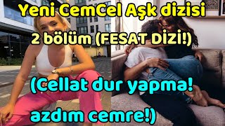 Yeni CemCel Aşk dizisi 2 bölüm FESAT DİZİ [upl. by Ennaimaj186]