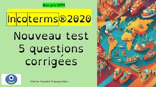 INCOTERMS 2020 nouveau test 5 questions corrigées niveau 3 [upl. by Adest]