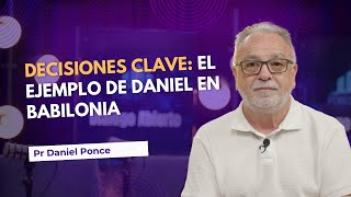 Decisiones Clave El Ejemplo de Daniel en Babilonia [upl. by Jaclin]