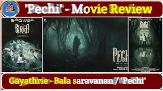 Pechi  Movie Review  Gayathrie shankar  Bala saravanan  By UlagamCinemas [upl. by Zed750]