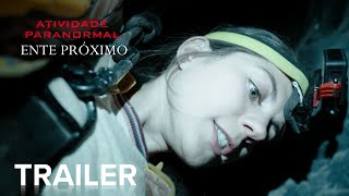 ATIVIDADE PARANORMAL ENTE PRÓXIMO  Official Trailer  Paramount Movies [upl. by Ocramed]