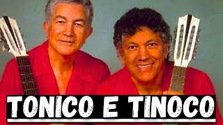 TONICO E TINOCO  AS MELHORES [upl. by Philcox710]