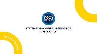 Systems  NOCN Registering For Units Only [upl. by Rabaj85]