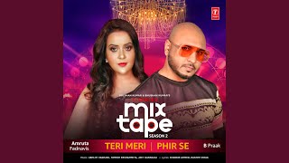 Teri MeriPhir Se From quotTSeries Mixtape Season 2quot [upl. by Megdal]