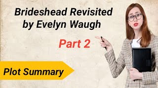 Brideshead Revisited by Evelyn Waugh summary [upl. by Griffy]