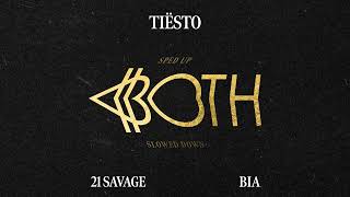 Tiësto amp BIA  BOTH with 21 Savage Sped Up Official Audio [upl. by Rakia]