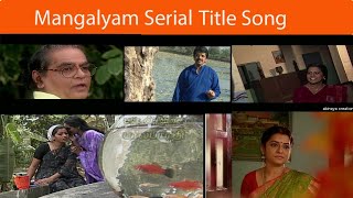 மாங்கல்யம் சீரியல் Title Song  Mangalyam Serial Title Song [upl. by Riffle779]