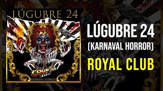 Royal Club  Lúgubre 24 Karnaval Horror FULL ALBUM 2018 [upl. by Kafka]