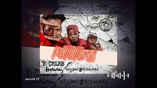 Y Celeb feat Ray Dee x JC Kalinks  Kututuma [upl. by Almat]