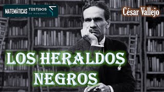 LOS HERALDOS NEGROS  CÉSAR VALLEJO [upl. by Secundas]