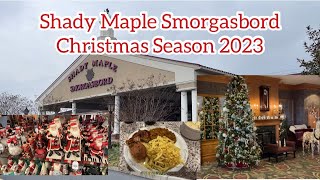 Shady Maple Smorgasbord Christmas Season 2023 [upl. by Eessac]