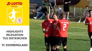 Relegation Gr A LOTTO Hessenliga TUS Dietkirchen  FC Ederbergland [upl. by Pizor692]