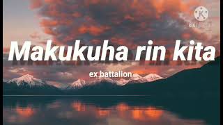 Makukuha rin kita  ex battalion lyrics [upl. by Inaffit]