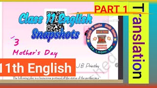 Class 11 English Snapshot chapter 3 Mothers Day Translation 202425 [upl. by Yna557]