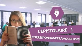 Lépistolaire Les correspondances amoureuses I  Littérature [upl. by Einahpad]