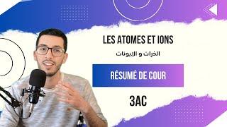 Les atomes et ions  3AC  Résumé de cour [upl. by Eivad]