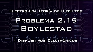 Problema 219 Solución  Electrónica teoría de circuitos y dispositivos electrónicos BOYLESTAD [upl. by Eseneg]