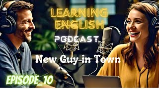 English Learning Podcast Conversation Episode 10  UpperIntermediate  Easy Listening Podcast [upl. by Adnuhsor]