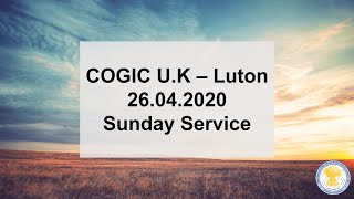 COGIC UK Luton Sunday Service 26 04 20 [upl. by Ferrell83]