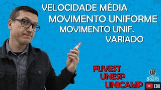 VELOCIDADE MÉDIA MOVIMENTO UNIFORME e MUV  FUVEST  UNICAMP UNESP 2023  Professor Boaro [upl. by Vassili160]