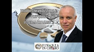 PRODUZIONE INDUSTRIALE PREFERIREI VEDERLA CROLLARE … [upl. by Ahsinnor224]