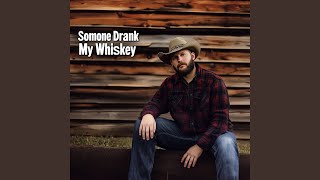 Someone Drank My Whiskey [upl. by Thanh]