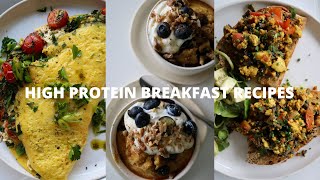 HIGH PROTEIN BREAKFAST RECIPES  Healthy amp Nourishing [upl. by Garlaand823]