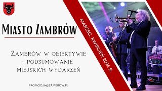 Zambrów w obiektywie  podsumowanie miejskich wydarzeń marzec kwiecień 2024 [upl. by Athalia]