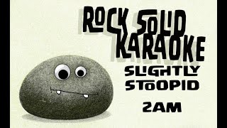 Slightly Stoopid  2am karaoke [upl. by Kapeed]