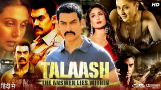 Talaash Full Movie  Aamir Khan  Kareena Kapoor  Rani Mukerji  Nawazuddin  Review amp Fact [upl. by Oemor]