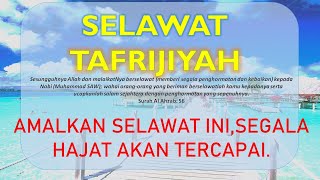 SELAWAT TAFRIJIYAH TUNAIKAN SEGALA HAJAT [upl. by Ambrose]