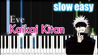 Jujutsu Kaisen OP  Kaikai Kitan 廻廻奇譚  Eve SLOW EASY Piano Tutorial [upl. by Yelnikcm]