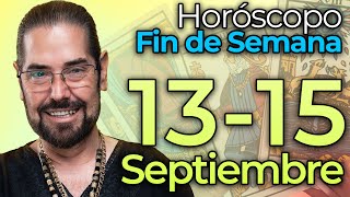 Horóscopos Fin de Semana 13 al 15 de Septiembre  Alonso Alanís [upl. by Reste]