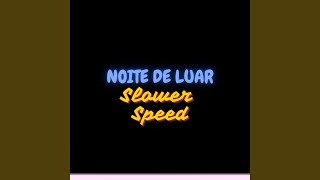 Noite de Luar Remix  Slower Speed [upl. by Aihsiym]