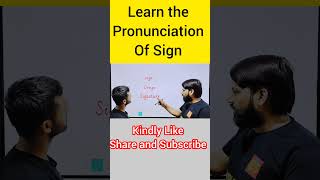 The Pronunciation of Sign education pronunciation english spokenenglish englishgrammar accent [upl. by Roehm676]