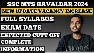 SSC MTS HAVALDAR 2024  UPDATE VACANCY INCREASE FULL SYLLABUS EXAM DATE CUTT OFF COMPLETE INFORMATIO [upl. by Noreh835]