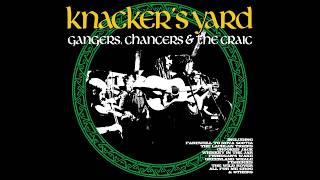 Knackers Yard  09  Taimse Im Chodladh Gangers Chancers amp the Craic  2018 [upl. by Manya614]