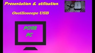 Présentation amp utilisation oscilloscope usb [upl. by Avery]