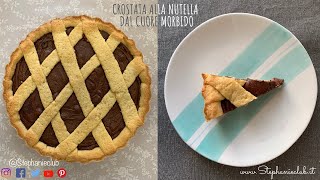 CROSTATA ALLA NUTELLA dal cuore morbido  stephanieclub [upl. by Yoj]