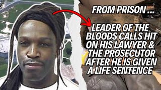 Bloods Gang Leader Calls Hit On His Lawyer amp The Prosecutor After He Gets A Life Sentence In Prison [upl. by Erland]