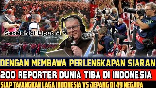 200 JURNALIS DUNIA TIBA DI INDONESIA ❗AKUI TAK SABAR SIARKAN LAGA INDONESIA VS JEPANG ❓ [upl. by Riamo679]